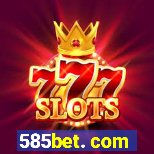 585bet. com